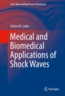 Image for Medical and Biomedical Applications of Shock Waves