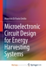 Image for Microelectronic Circuit Design for Energy Harvesting Systems