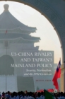 Image for US-China Rivalry and Taiwan&#39;s Mainland Policy