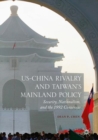 Image for US-China Rivalry and Taiwan&#39;s Mainland Policy: Security, Nationalism, and the 1992 Consensus