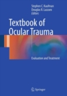 Image for Textbook of ocular trauma  : evaluation and treatment
