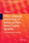 Image for Affect-Language Interactions in Native and Non-Native English Speakers: A Neuropragmatic Perspective