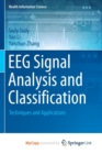 Image for EEG Signal Analysis and Classification : Techniques and Applications
