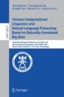 Image for Chinese Computational Linguistics and Natural Language Processing Based on Naturally Annotated Big Data : 15th China National Conference, CCL 2016, and 4th International Symposium, NLP-NABD 2016, Yant