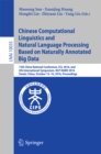 Image for Chinese computational linguistics and natural language processing based on naturally annotated big data: 15th China National Conference, CCL 2016, and 4th International Symposium, NLP-NABD 2016, Yantai, China, October 15-16, 2016, Proceedings