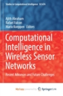 Image for Computational Intelligence in Wireless Sensor Networks : Recent Advances and Future Challenges