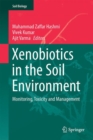 Image for Xenobiotics in the Soil Environment: Monitoring, Toxicity and Management