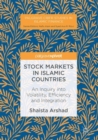 Image for Stock markets in Islamic countries  : an inquiry into volatility, efficiency and integration