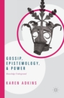 Image for Gossip, epistemology, and power  : knowledge underground
