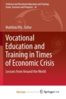 Image for Vocational Education and Training in Times of Economic Crisis : Lessons from Around the World