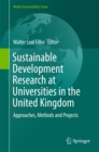 Image for Sustainable Development Research at Universities in the United Kingdom: Approaches, Methods and Projects