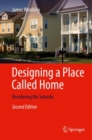 Image for Designing a Place Called Home: Reordering the Suburbs