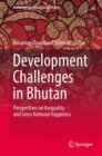 Image for Development challenges in Bhutan  : perspectives on inequality and gross national happiness