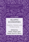 Image for Islamic Economies: Stability, Markets and Endowments
