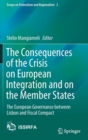 Image for The Consequences of the Crisis on European Integration and on the Member States