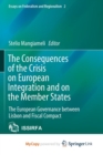 Image for The Consequences of the Crisis on European Integration and on the Member States : The European Governance between Lisbon and Fiscal Compact
