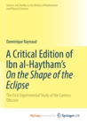 Image for A Critical Edition of Ibn al-Haytham&#39;s On the Shape of the Eclipse