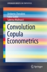 Image for Convolution Copula Econometrics