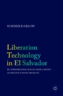Image for Liberation technology in El Salvador  : re-appropriating social media among alternative media projects