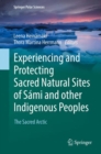 Image for Experiencing and Protecting Sacred Natural Sites of Sami and other Indigenous Peoples: The Sacred Arctic