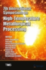 Image for 7th International Symposium on High-Temperature Metallurgical Processing