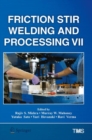 Image for Friction Stir Welding and Processing VII