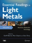 Image for Essential Readings in Light Metals, Volume 2, Aluminum Reduction Technology