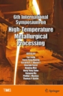 Image for 6th International Symposium on High-Temperature Metallurgical Processing