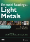 Image for Essential Readings in Light Metals, Volume 3, Cast Shop for Aluminum Production