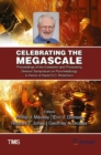 Image for Celebrating the Megascale: Proceedings of the Extraction and Processing Division Symposium on Pyrometallurgy in Honor of David G.C. Robertson