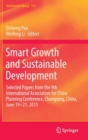 Image for Smart growth and sustainable development  : selected papers from the 9th International Association for China Planning Conference, Chongqing, China, June 19-21, 2015