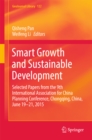 Image for Smart growth and sustainable development: selected papers from the 9th International Association for China Planning Conference, Chongqing, China, June 19-21, 2015