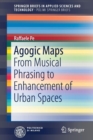 Image for Agogic Maps : From Musical Phrasing to Enhancement of Urban Spaces