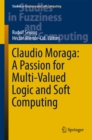 Image for Claudio Moraga: a passion for multi-valued logic and soft computing