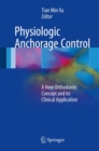 Image for Physiologic Anchorage Control: A New Orthodontic Concept and its Clinical Application