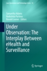Image for Under Observation: The Interplay Between eHealth and Surveillance : 35