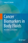 Image for Cancer Biomarkers in Body Fluids: Biomarkers in Circulation