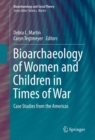 Image for Bioarchaeology of Women and Children in Times of War: Case Studies from the Americas