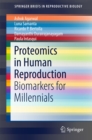 Image for Proteomics in Human Reproduction: Biomarkers for Millennials