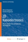 Image for 2D Nanoelectronics : Physics and Devices of Atomically Thin Materials