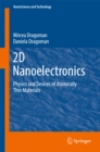 Image for 2D Nanoelectronics: Physics and Devices of Atomically Thin Materials