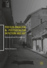 Image for Postcolonialism and postsocialism in fiction and art: resistance and re-existence