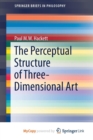 Image for The Perceptual Structure of Three-Dimensional Art
