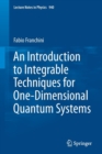 Image for An Introduction to Integrable Techniques for One-Dimensional Quantum Systems
