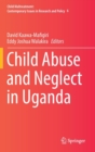 Image for Child Abuse and Neglect in Uganda