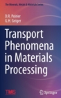 Image for Transport Phenomena in Materials Processing