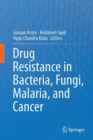 Image for Drug Resistance in Bacteria, Fungi, Malaria, and Cancer