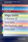 Image for Shiga Toxins : A Review of Structure, Mechanism, and Detection