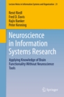 Image for Neuroscience in Information Systems Research: Applying Knowledge of Brain Functionality Without Neuroscience Tools