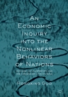 Image for Economic Inquiry into the Nonlinear Behaviors of Nations: Dynamic Developments and the Origins of Civilizations